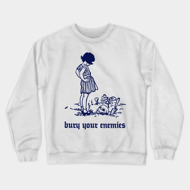 Bury Your Enemies - Humorous Twee Vintage Illustration Crewneck Sweatshirt by DankFutura